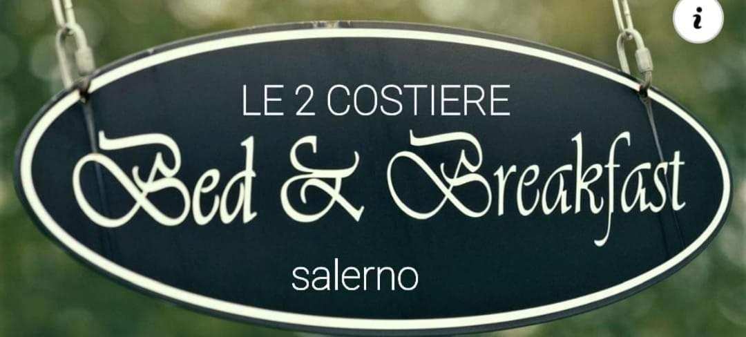 B&B Le Due Costiere Salerno Kültér fotó